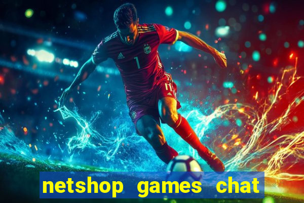 netshop games chat ao vivo